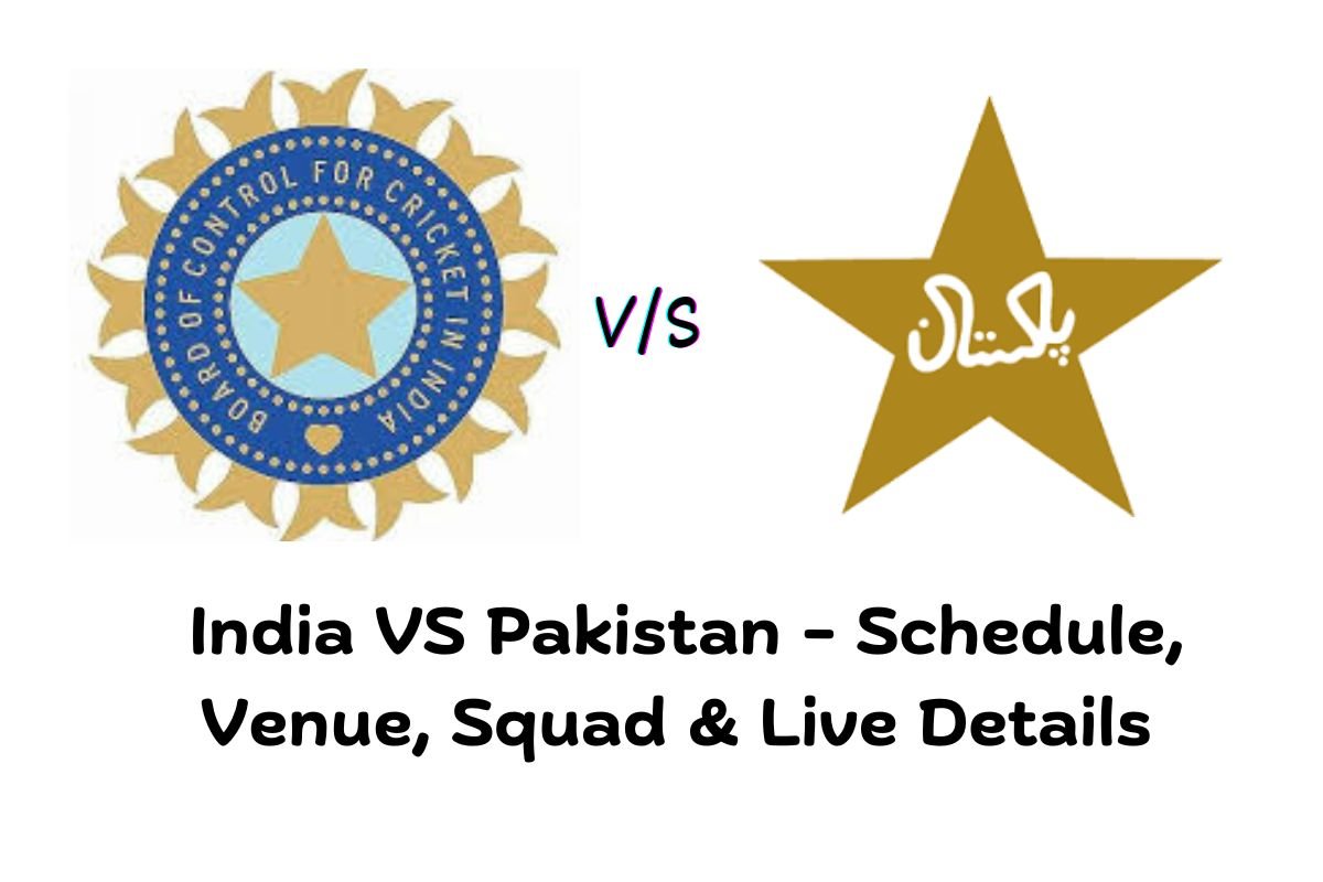 India vs Pakistan - Schedule, Squads, Live Streaming & Telecast