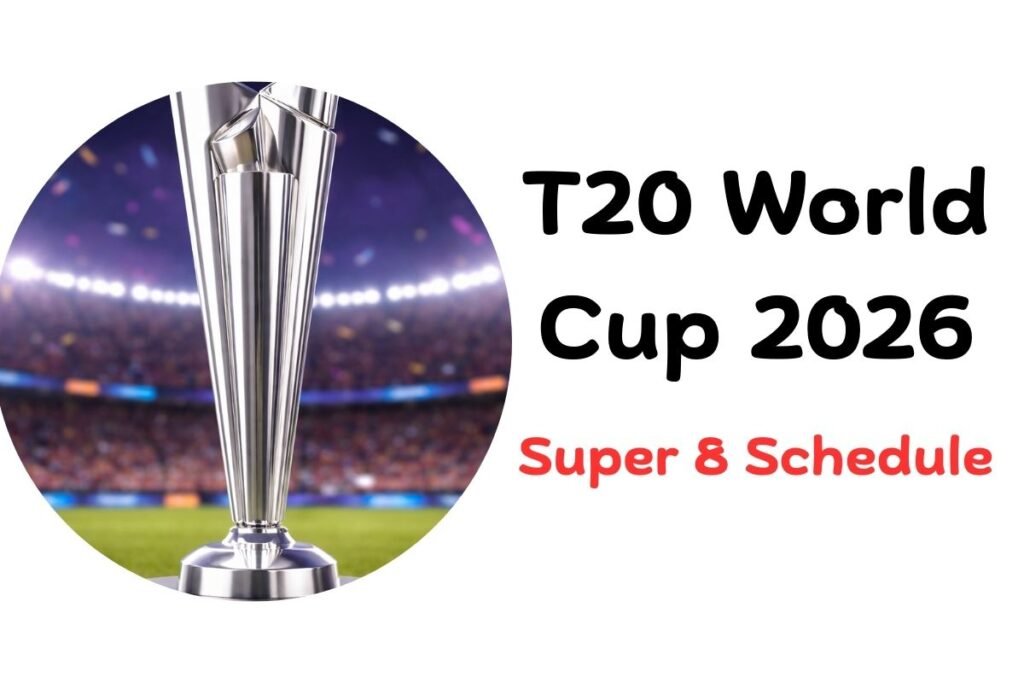 T20 World Cup 2026 – Super 8 Schedule