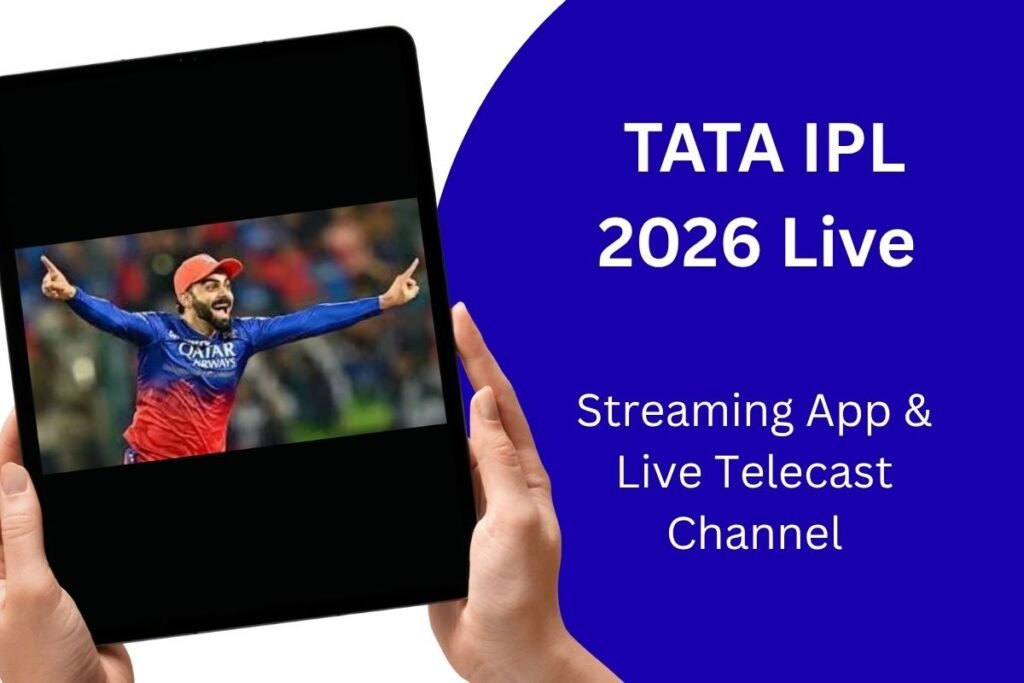 TATA IPL 2026 Live – Streaming App & Live Telecast Channel 2 TATA IPL 2026 Live – Streaming App & Live Telecast Channel